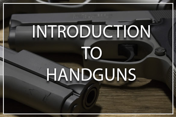 Introduction to Handguns